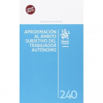 Aproximación al Ámbito Subjetivo del Trabajador Autónomo