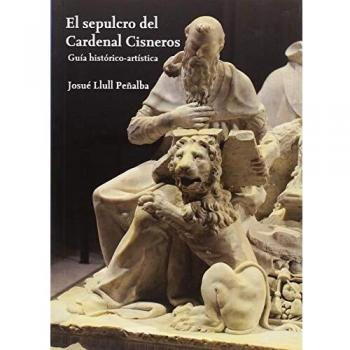 EL SEPULCRO DE CARDENAL CISNEROS