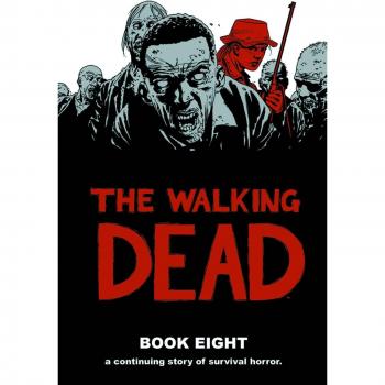 The Walking Dead Book 8