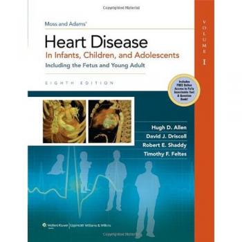 Moss & Adams Heart Disease in Infants, Children, and Adolescents: Including the Fetus and Young Adult