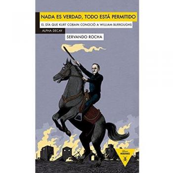 Nada Es Verdad, Todo Está Permitido: 48 - Servando Rocha Pérez