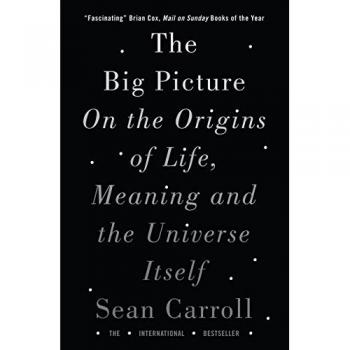 El Gran Panorama: Sobre los Orígenes de la Vida, el Significado y el Universo Mismo - Libro de Sean Carroll