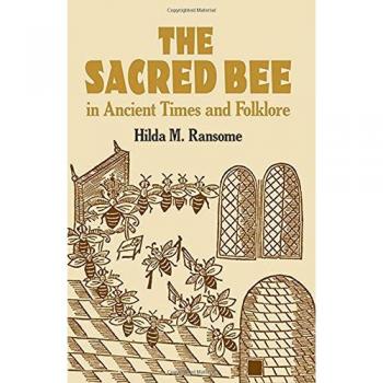 The Sacred Bee in Ancient Times and Folklore