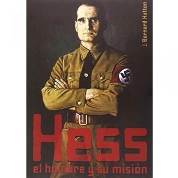 Hess: El hombre y su misión