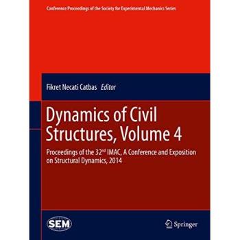 Dynamics of Civil Structures, Volume 4: Proceedings of the 32nd IMAC, A Conference and Exposition on Structural Dynamics, 2014