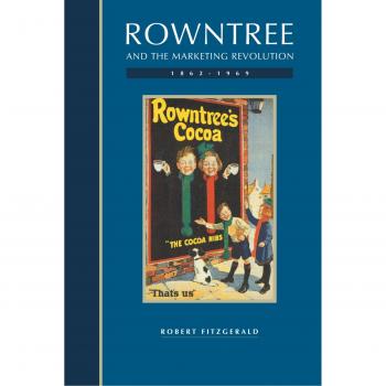Rowntree y la Revolución del Marketing, 1862-1969 - Edición en Rústica de Cambridge