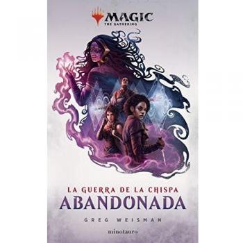 Magic. La guerra de la chispa: Abandonada nº2/2