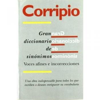 GRAN DICCIONARIO DE SINONIMOS: CORRIPIO
