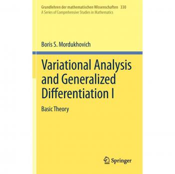 Variational Analysis and Generalized Differentiation I - Boris S. Mordukhovich (Springer-Verlag New York)