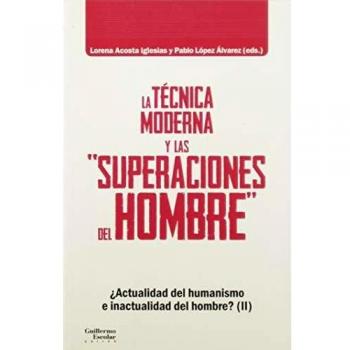 La técnica moderna y las superaciones del hombre