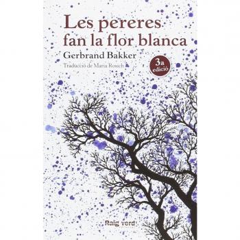 Les Pereres Fan La Flor Blanca: - Gerbrand Bakker