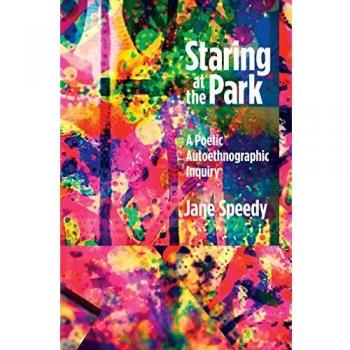 Staring at the Park: A Poetic Autoethnographic Inquiry