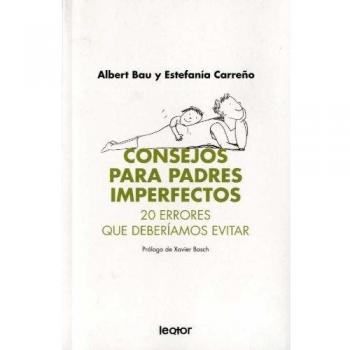 Consejos para padres imperfectos - 20 errores que deberiamos evitar