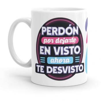 Taza Original con Frase Perdón por dejarte en visto - Resistente al Microondas y Lavavajillas
