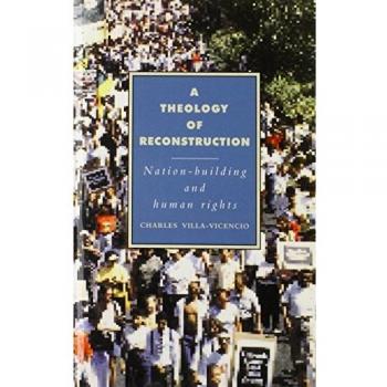 Theology of Reconstruction: Nation-Building and Human Rights - Cambridge Studies Edition