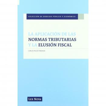 La aplicación de las normas tributarias y la elusión fiscal