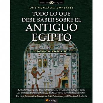 Todo lo que debe saber sobre el Antiguo Egipto