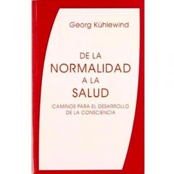 De la normalidad a la salud: caminos para el desarrollo de la consciencia