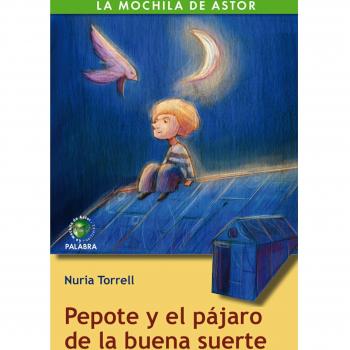Pepote y el pájaro de la buena suerte