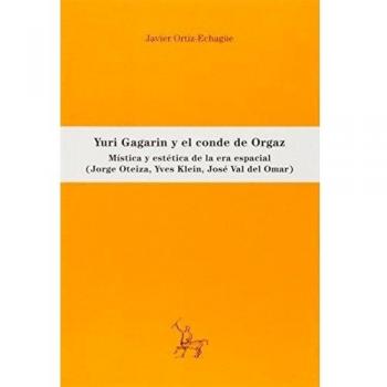 Yuri Gagarin y el conde de Orgaz: Mística y estética de la era espacial