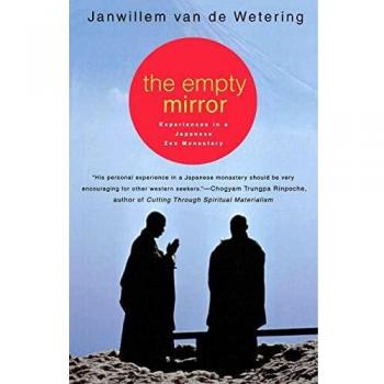 The Empty Mirror: Zen Monastery Experiences - Janwillem Van De Wetering