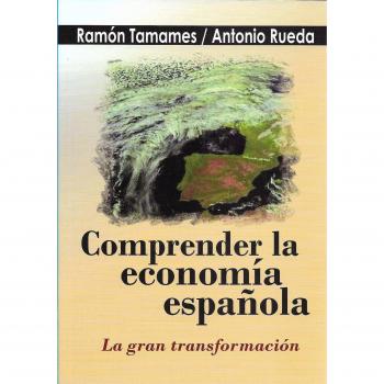 Comprender la economía española: La gran transformación