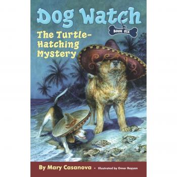 The Turtle-Hatching Mystery: Volume 6 (Dog Watch Series) - Paperback Edition