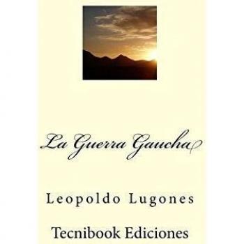 La Guerra Gaucha