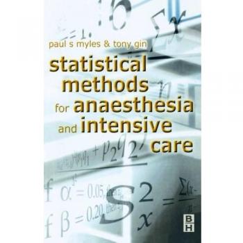 Statistical Methods for Anaesthesia and Intensive Care, 1e