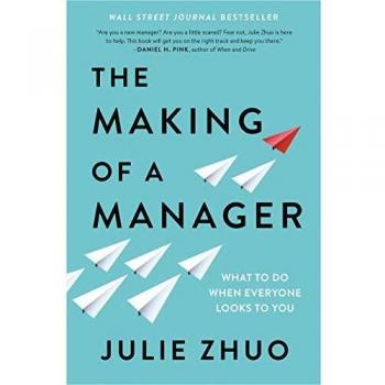 The Making of a Manager: What to Do When Everyone Looks to You (Hardcover)