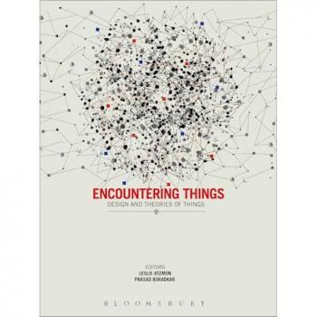 Encountering Things: Design and Theories of Things