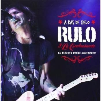 Rulo Y La Contrabanda - A Ras Del Cielo - Rulo Y La Contrabanda
