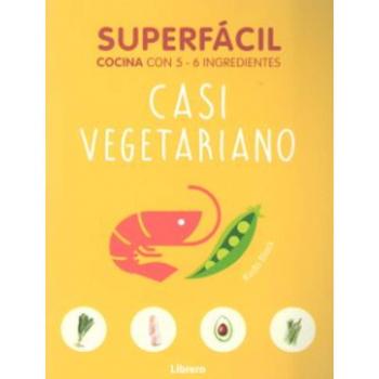 Superfacil casi vegetariano: Cocina con 5-6 ingredientes - BLACK, KEDA