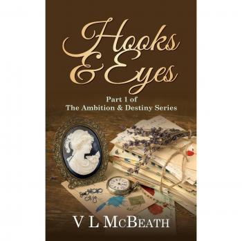 Hooks & Eyes: Ambition & Destiny Series Book 1 - Paperback Edition