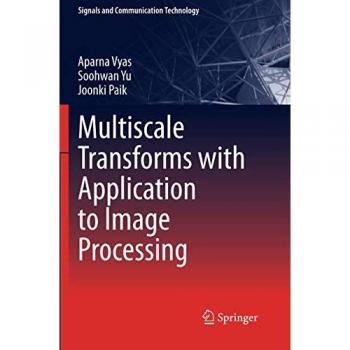 Multiscale Transforms with Application to Image Processing