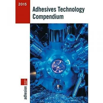Adhesives Technology Compendium 2015