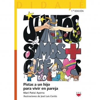 Juntos Somos Mas Que Dos: Pistas A Un Hijo Para Vivir En Pareja: 3