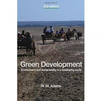Green Development: Environment and Sustainability in a Developing World