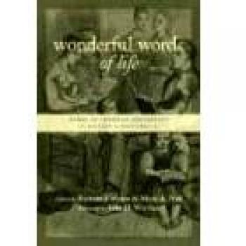 Wonderful Words of Life: Hymns in American Protestant History and Theology - Richard J. Mouw Edition