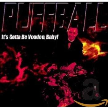 It'S Gotta Be Voodoo, Baby!