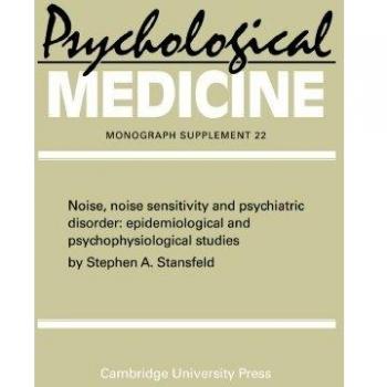 Suplemento de Medicina Psicológica: Ruido, Sensibilidad al Ruido y Trastornos Psiquiátricos - Estudios Epidemiológicos y Psicológicos (Volumen 22)