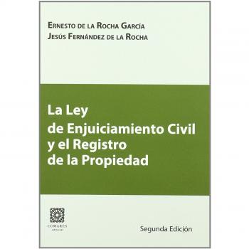 LEY ENJUICIAMIENTO CIVIL Y REGISTRO DE LA PROPIEDAD 2ªED