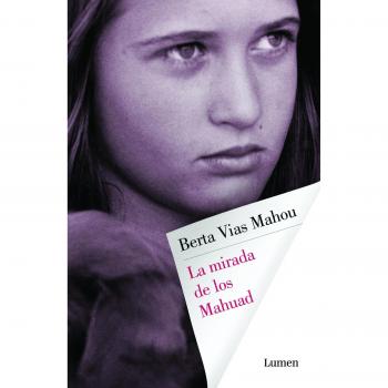 La mirada de los Mahuad - Berta Vias Mahou