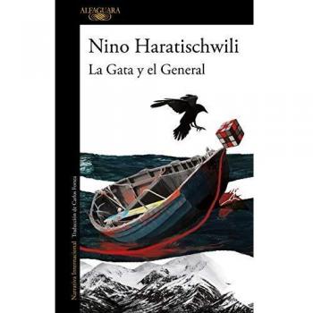 La Gata y el General - Haratischwili Nino