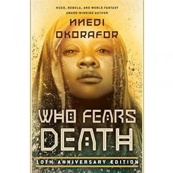 Who Fears Death: A Speculative Fiction Novel by Nnedi Okorafor