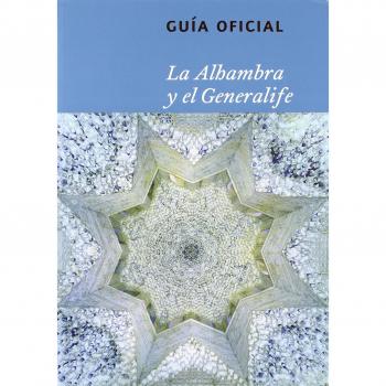 De la Alhambra y el Generalife: guía oficial de la Alhambra