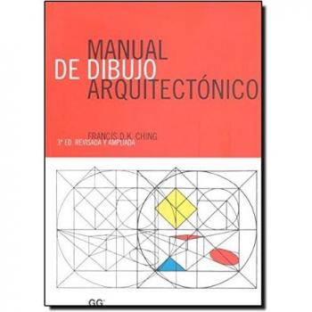 Manual de dibujo arquitectónico: 3ª edición revisada y ampliada