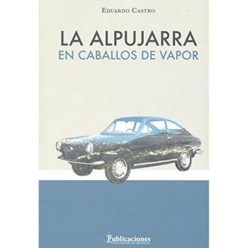 Alpujarra en caballos de vapor,La