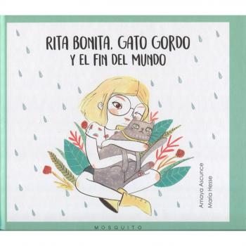 Rita bonita, gato gordo y el fin del mundo - Amaya Amaya Ascunce