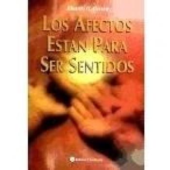 Afectos están para ser sentidos, Los